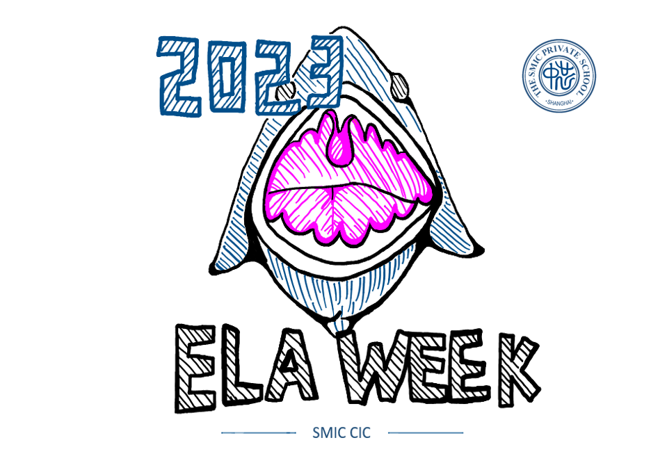 SMIC ELA WEEK FESTIVAL 中芯学校中文部ELA英语语言活动周