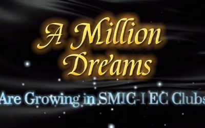 “A Million Dreams” Are Growing in SMIC-I EC Clubs!