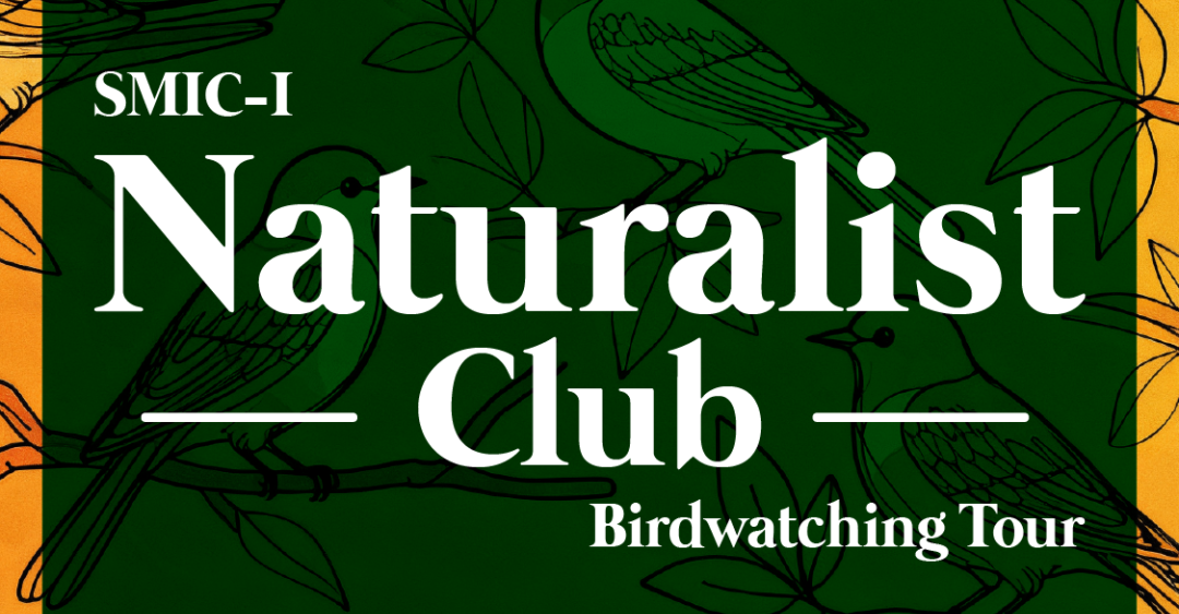 SMIC-I Naturalist Club Birdwatching Tour
